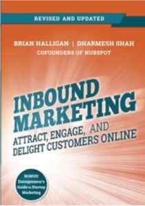 Inbound Marketing: Atrae, Involucra y Deleita a los Clientes Online